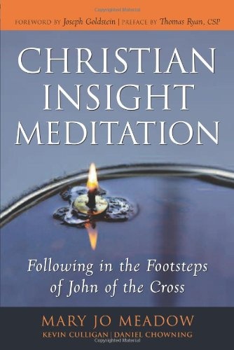 Christian Insight Meditation: Following in the Footsteps of John of the Cross