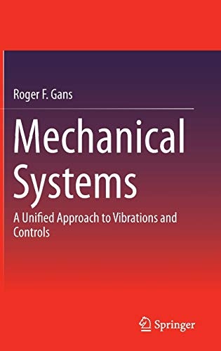 Mechanical Systems: A Unified Approach to Vibrations and Controls