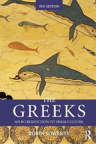 The Greeks: An Introduction to Their Culture (Peoples of the Ancient World)