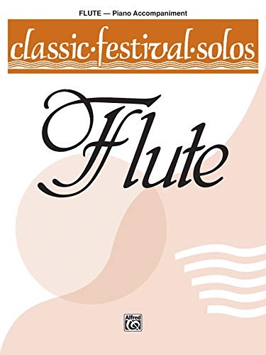 Classic Festival Solos (C Flute), Vol 1: Piano Acc.