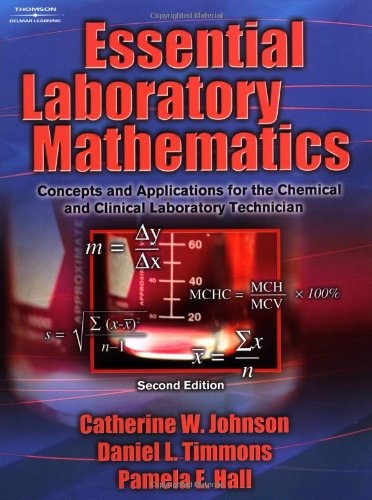 Essential Laboratory Mathematics: Concepts and Applications for the Chemical and Clinical Laboratory Technician