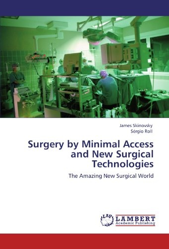 Surgery by Minimal Access and New Surgical Technologies: The Amazing New Surgical World