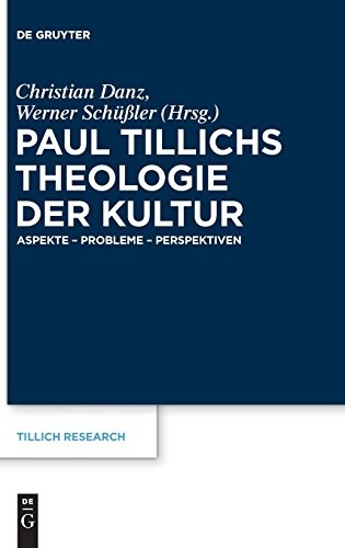 Paul Tillichs Theologie der Kultur (Tillich Research/ Tillich-Forschungen/ Recherches sur Tillich, 1) (German Edition)