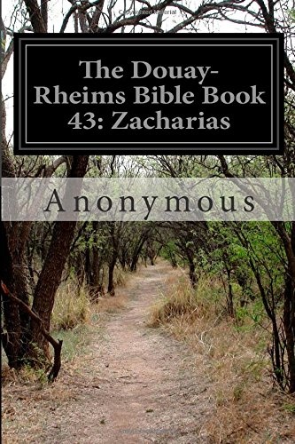 The Douay-Rheims Bible Book 43: Zacharias