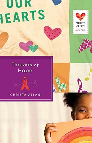 Threads of Hope (Quilts of Love)