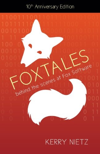 FoxTales: Behind the Scenes at Fox Software