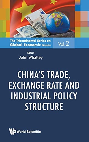China's Trade, Exchange Rate and Industrial Policy Structure (The Tricontinental Global Economic Issues)