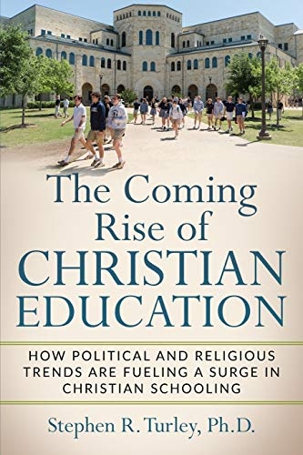The Coming Rise of Christian Education: How Political and Religious Trends are Fueling a Surge in Christian Schooling
