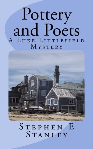 Pottery and Poets: A Luke Littlefield Mystery (Luke Littlefield Mysteries) (Volume 3)