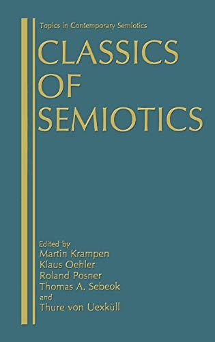 Classics of Semiotics (Topics in Contemporary Semiotics)