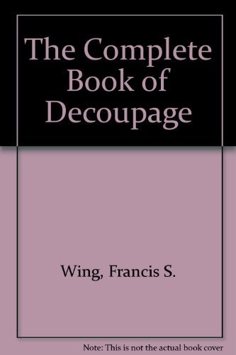The Complete Book of Decoupage