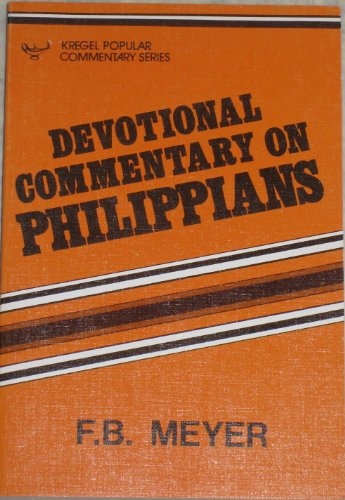 Devotional Commentary on Phillippians (F.B. Meyer memorial library)
