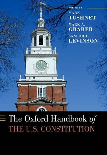 The Oxford Handbook of the U.S. Constitution (Oxford Handbooks)