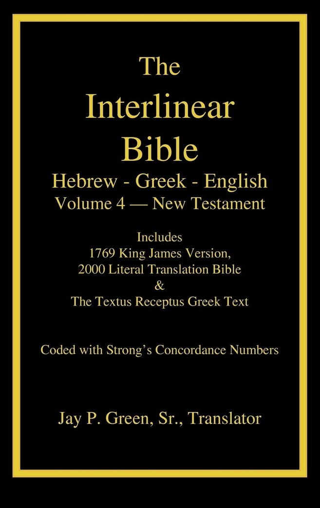 Interlinear Hebrew-Greek-English Bible, New Testament, Volume 4 of 4 Volume Set, Case Laminate Edition (English and Greek Edition)