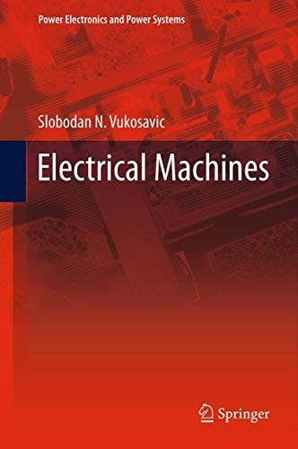 Electrical Machines (Power Electronics and Power Systems)