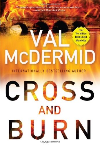 Cross and Burn: A Tony Hill and Carol Jordan Novel (Tony Hill Novels, 2)
