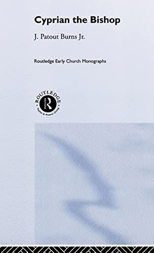 Cyprian the Bishop (Routledge Early Church Monographs)