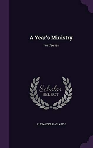 A Year's Ministry: First Series