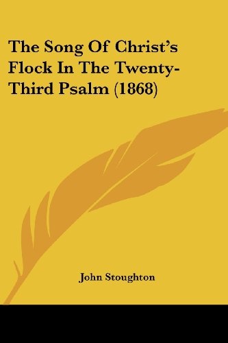The Song Of Christ's Flock In The Twenty-Third Psalm (1868)