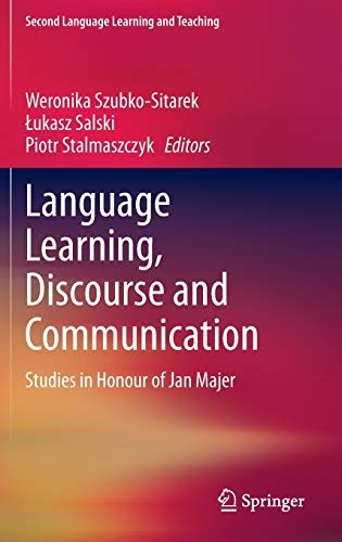Language Learning, Discourse and Communication: Studies in Honour of Jan Majer (Second Language Learning and Teaching)