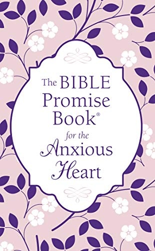 The Bible Promise Book for the Anxious Heart