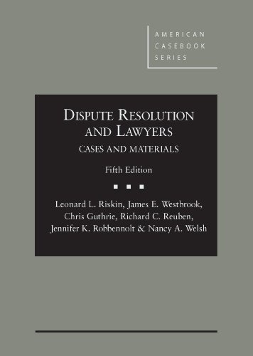 Dispute Resolution and Lawyers, 5th (American Casebook Series)