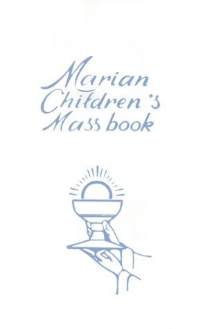 Remembrance of My First Holy Communion-Girl-White Edges: Marian Children's Mass Book