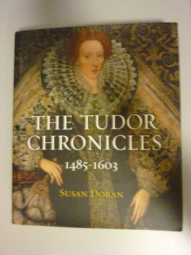 The Tudor Chronicles: 1485-1603