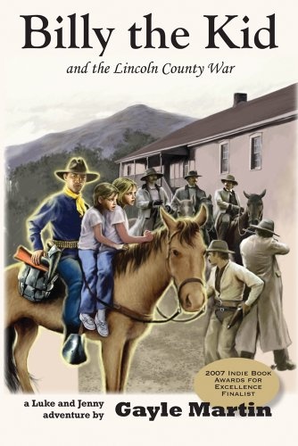 Billy the Kid and the Lincoln County War: Luke and Jenny Adventure Books