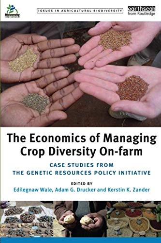 The Economics of Managing Crop Diversity On-farm (Issues in Agricultural Biodiversity)