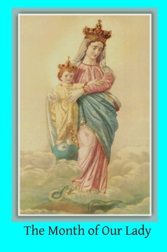 The Month of Our Lady: Under the Patronage of Our Lady of Victory