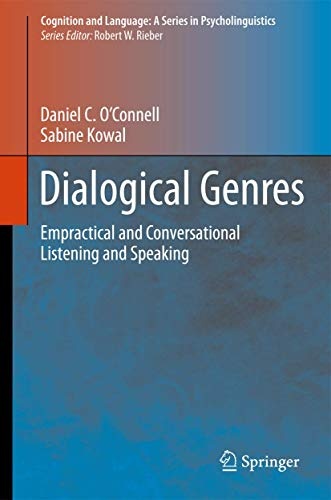 Dialogical Genres: Empractical and Conversational Listening and Speaking (Cognition and Language: A Series in Psycholinguistics)