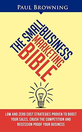 The Small Business Marketing Bible