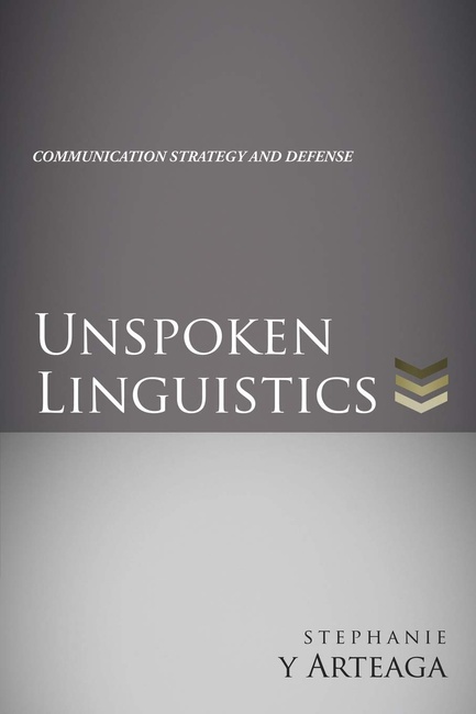 Unspoken Linguistics: Communication Strategy and Defense
