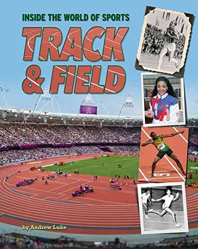Track & Field (Inside the World of Sports)