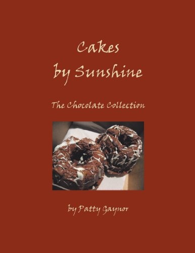 Cakes by Sunshine: The Chocolate Collection