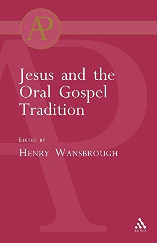 Jesus and the Oral Gospel Tradition (Academic Paperback)