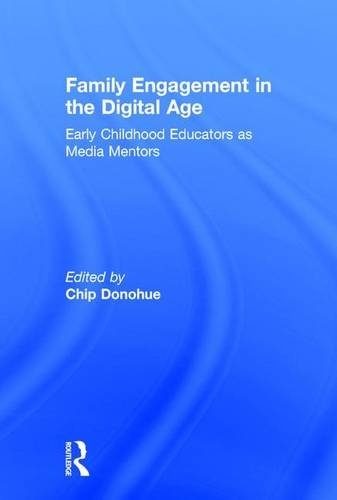 Family Engagement in the Digital Age: Early Childhood Educators as Media Mentors