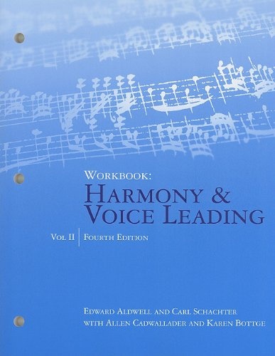 Workbook, Volume II for Aldwell/Cadwallader's Harmony and Voice Leading, 4th