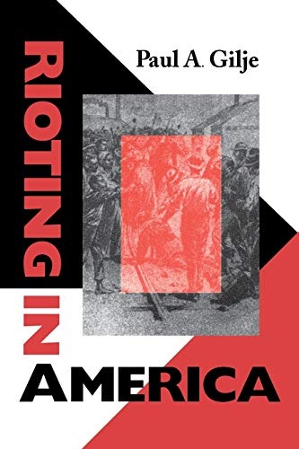 Rioting in America: (Interdisciplinary Studies in History (ISH))