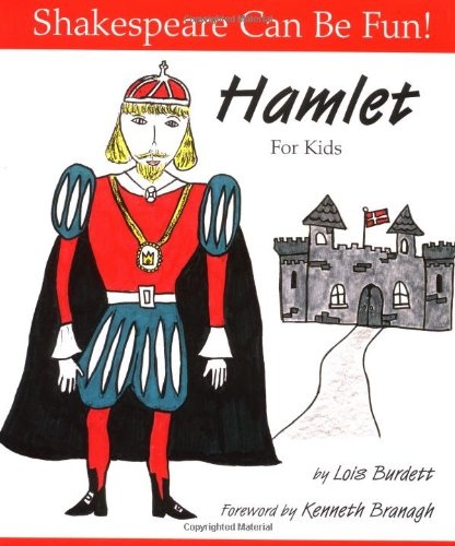 Hamlet For Kids (Shakespeare Can Be Fun!)
