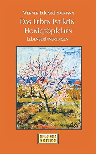 Das Leben ist kein HonigtÃ¶pfchen (German Edition)