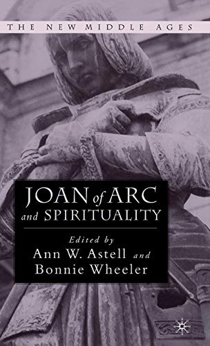 Joan of Arc and Spirituality (The New Middle Ages)