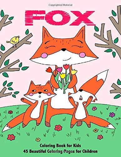 Fox Coloring Book for Kids: 45 Beautiful Coloring Pages for Children