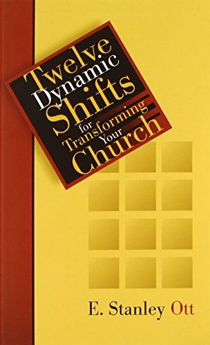 Twelve Dynamic Shifts for Transforming Your Church