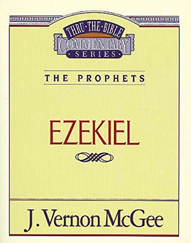 Thru the Bible Vol. 25: The Prophets (Ezekiel) (25)