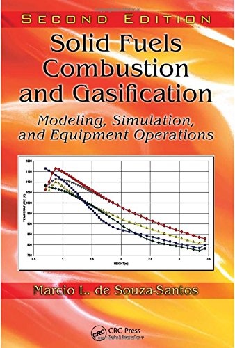 Solid Fuels Combustion and Gasification: Modeling, Simulation, and Equipment Operations Second Edition (Mechanical Engineering)