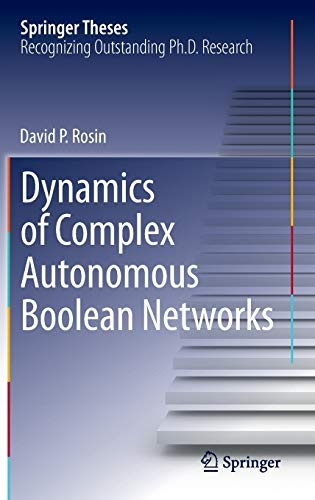 Dynamics of Complex Autonomous Boolean Networks (Springer Theses)
