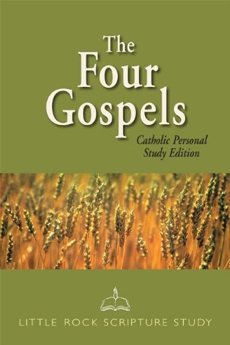 The Four Gospels: Catholic Personal Study Edition (Little Rock Scripture Study)