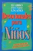 Devocionales de Nios Para Todo Un Ao: One Year Book of Devotions for Kids (Spanish Edition)